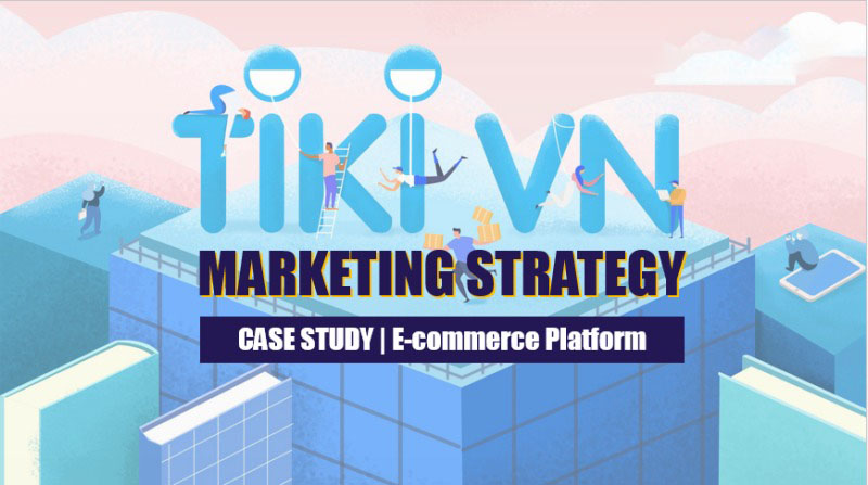 tiki và những chiến lược marketing tiki và những chiến lược marketing