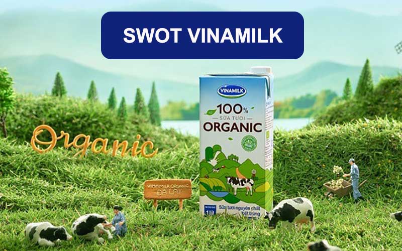 phân tích mô hình swot của vinamilk phân tích mô hình swot của vinamilk
