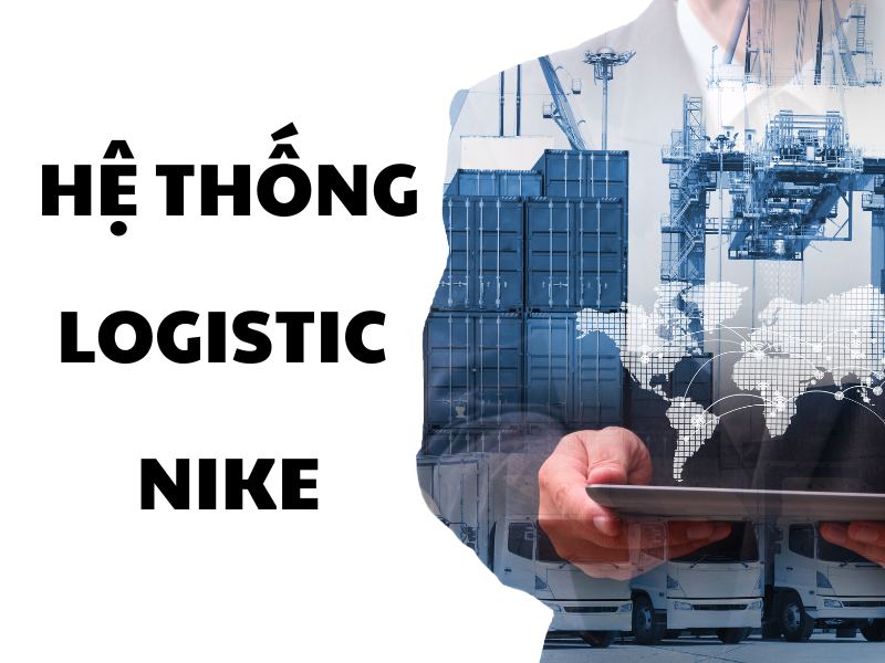 hệ thống logistics của nike