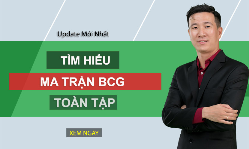 Ma trận BCG là gì Cách phân tích và xây dựng ma trận BCG