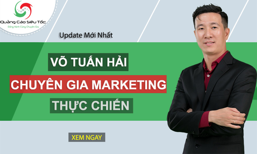 Chuyên Gia Marketing VÕ TUẤN HẢI Là Ai?