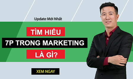 7P trong Marketing Mix là gì? Áp dụng mô hình 7P tại doanh nghiệp