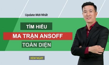 Ma trận Ansoff là gì? Phân tích chi tiết mô hình Ansoff 2024